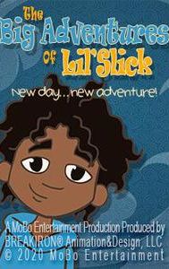 The Big Adventures of Lil' Slick