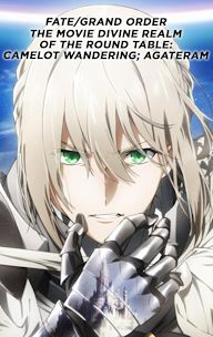 Fate/Grand Order The Movie Divine Realm Of The Round Table: Camelot Wandering; Agateram