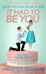 It Had to Be You (2016 film)