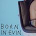 Born in Evin