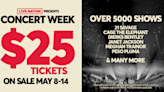 Live Nation is dropping $25 all-in tickets to over 5,000 shows for Concert Week