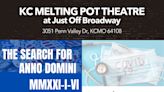 The Search for Anno Domini in Kansas City at Just Off Broadway Theatre 2024