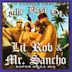 Best of Lil Rob & Mr. Sancho: Super Mega Mix