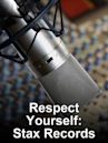 Respect Yourself: The Stax Records Story