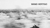 Album Of The Week: Wand 'Vertigo'