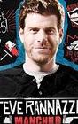 Steve Rannazzisi: Manchild