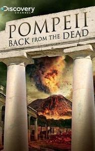 Pompeii: Back from the Dead