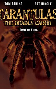 Tarantulas: The Deadly Cargo