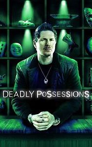 Deadly Possessions