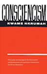 Consciencism: Philosophy and Ideology for De-Colonization and Development with Particular Reference to the African Development