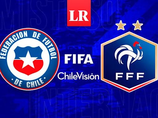 [Chilevisión, EN VIVO] Chile vs. Francia: ¿cómo ver el amistoso internacional de fútbol?