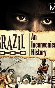 Brazil: An Inconvenient History