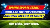 Spring sports stars: Who are the top freshmen around Metro Detroit? Our picks, your votes