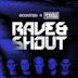 Rave & Shout