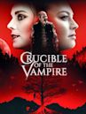 Crucible of the Vampire