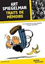 Art Spiegelman, traits de mémoire