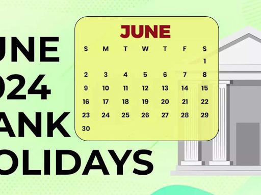 Bank holidays June 2024: Banks to be closed for 10 days - check state-wise list here - Times of India