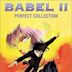 Babel II: Perfect Collection