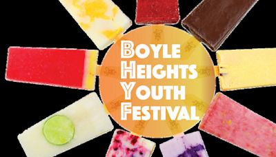 THE BOYLE HEIGHTS YOUTH FESTIVAL Returns This Summer