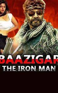 Baazigar: The Iron Man