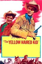 ‎The Yellow Haired Kid (1952) directed by Frank McDonald • Film + cast ...
