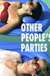 Other People's Parties