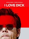 I Love Dick