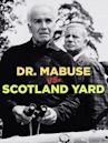 Scotland Yard Hunts Dr. Mabuse