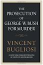 The Prosecution of George W. Bush for Murder