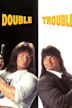 Double Trouble – Warte, bis mein Bruder kommt