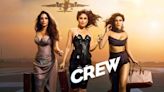 Crew (2024) Streaming Release Date Rumors