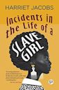 Incidents in the Life of a Slave Girl