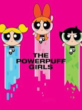 The Powerpuff Girls