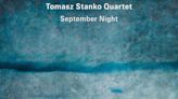 Music Review: Concert album from the Tomasz Stanko Quartet explains the jazz lineup’s staying power