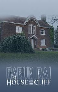 Barun Rai and the House on the Cliff