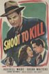 Shoot to Kill (1947 film)