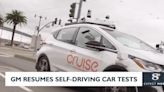 GM resumes self-driving car tests