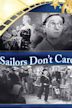 Sailors Don't Care (1940 film)