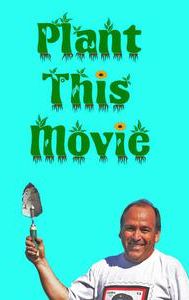 Plant This Movie