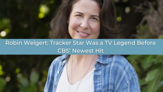 Robin Weigert: Tracker Star Was a TV Legend Before CBS’ Newest Hit