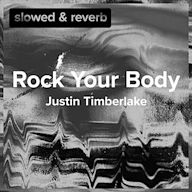 Rock Your Body [Slowed Version]