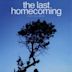 The Last Homecoming