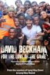 David Beckham: For the Love of the Game