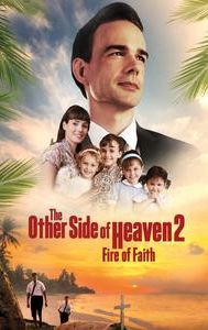 The Other Side of Heaven 2: Fire of Faith