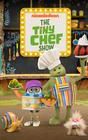 The Tiny Chef Show