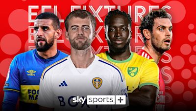 Championship, League One, League Two fixtures live on Sky: EFL games confirmed to January on Sky Sports, Sky Sports+