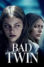Bad Twin - Where to Watch and Stream - TV Guide