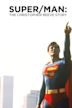 Super/Man: The Christopher Reeve Story