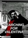 Searching For Valentina