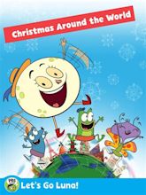Let's Go Luna!: Luna's Christmas Around the World Movie. Where To Watch ...